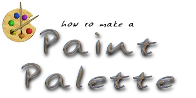 How to Make a Paint Palette